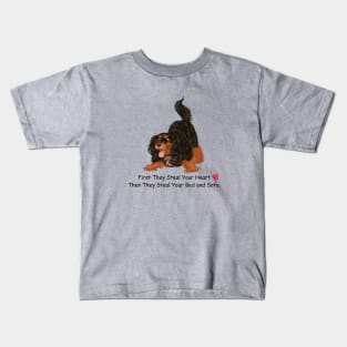 My Black and Tan Cavalier King Charles Spaniel Stole My Heart, Then My Bed and Sofa. Kids T-Shirt